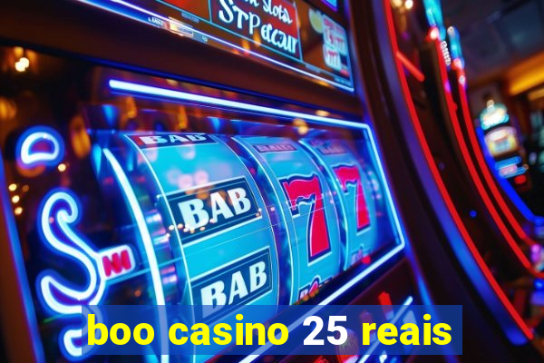 boo casino 25 reais